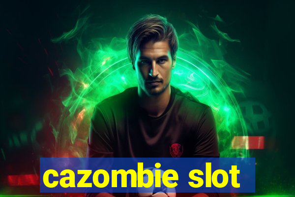 cazombie slot