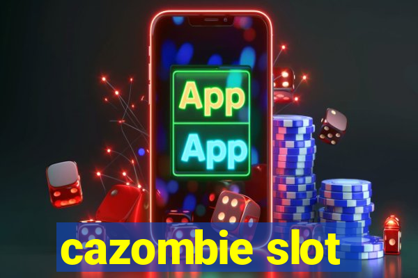 cazombie slot