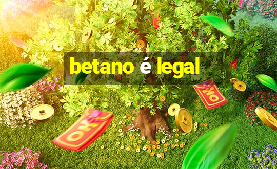 betano é legal