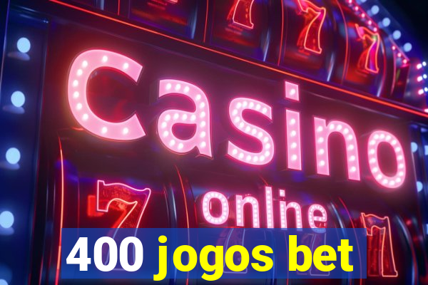 400 jogos bet