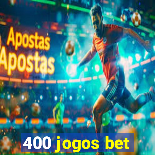 400 jogos bet