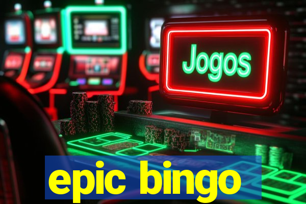 epic bingo