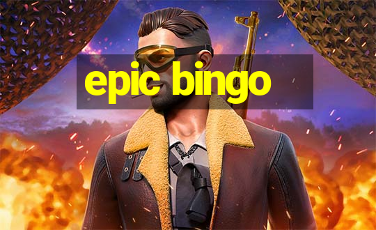 epic bingo