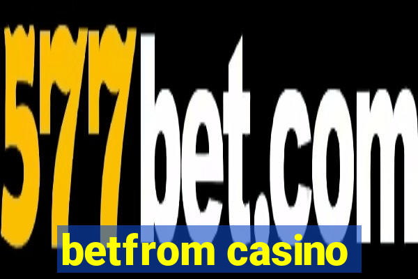 betfrom casino