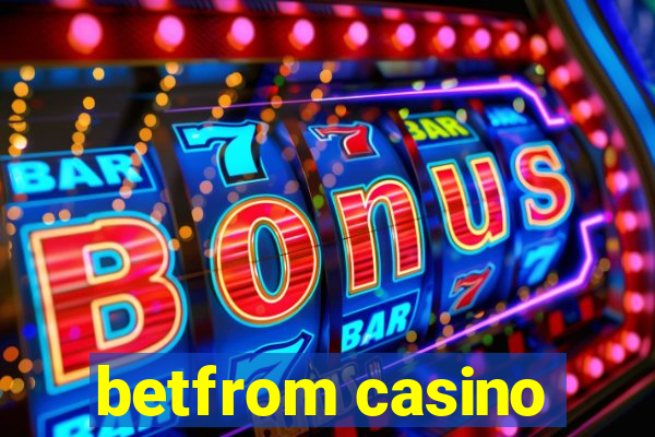 betfrom casino