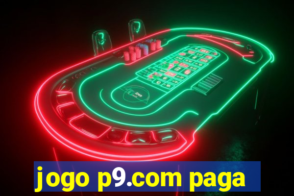 jogo p9.com paga