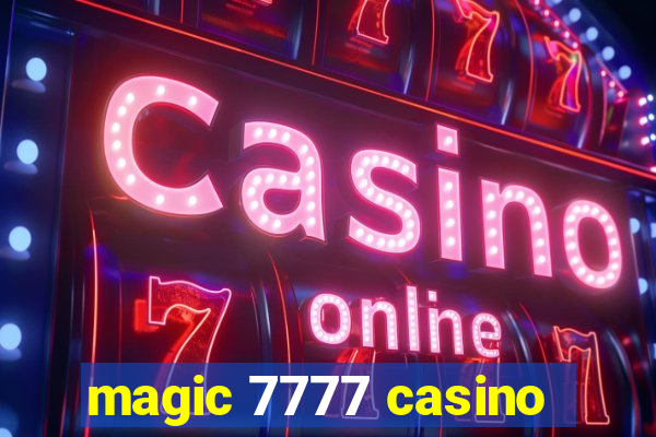 magic 7777 casino