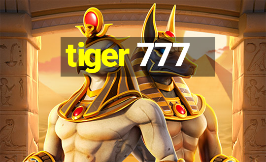 tiger 777