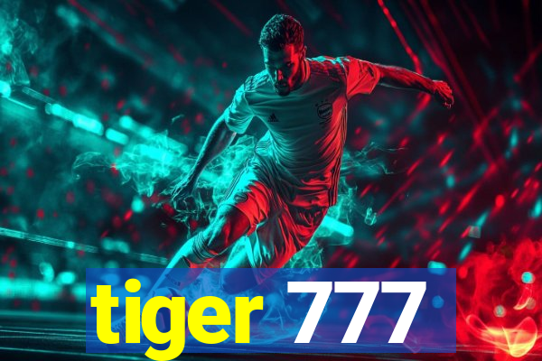 tiger 777