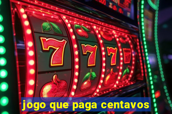 jogo que paga centavos