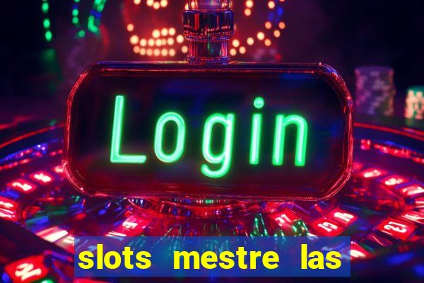 slots mestre las vegas 777