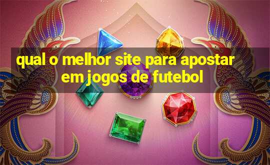 qual o melhor site para apostar em jogos de futebol