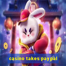 casino takes paypal