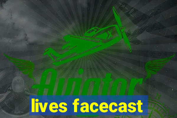 lives facecast