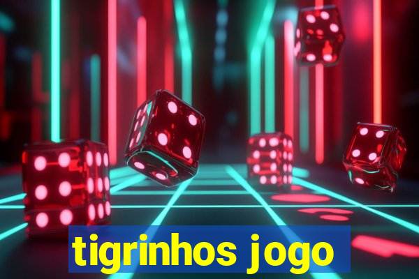 tigrinhos jogo