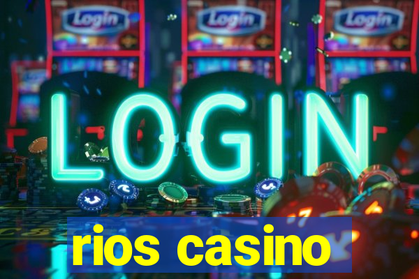 rios casino