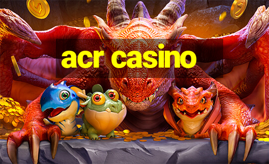 acr casino