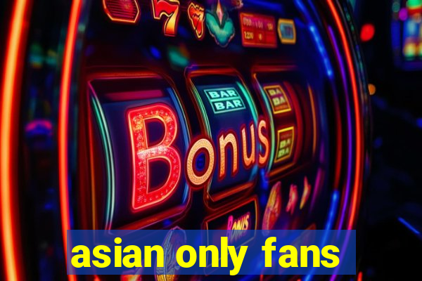 asian only fans