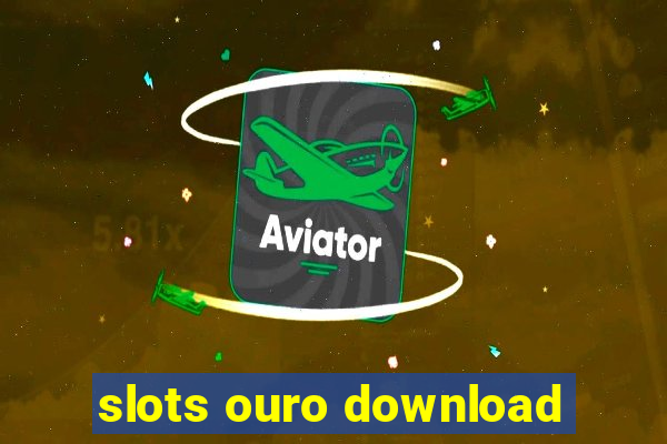 slots ouro download