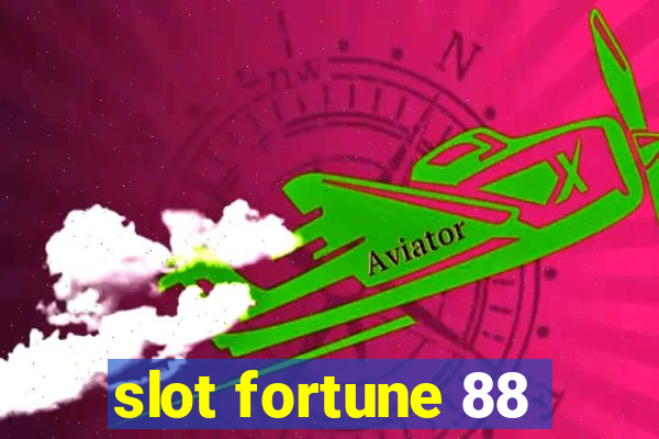 slot fortune 88