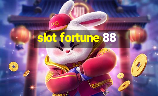 slot fortune 88