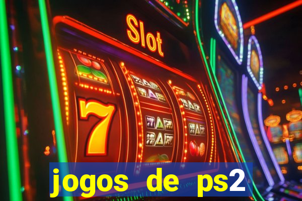 jogos de ps2 formato iso