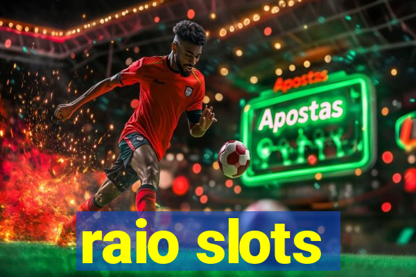 raio slots