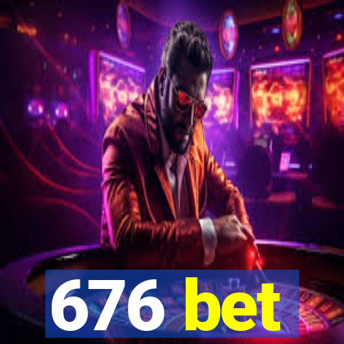 676 bet