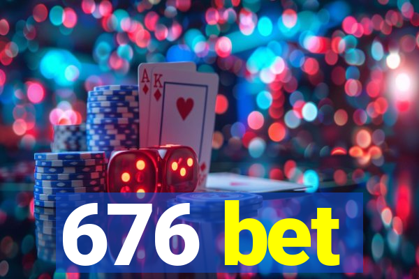 676 bet