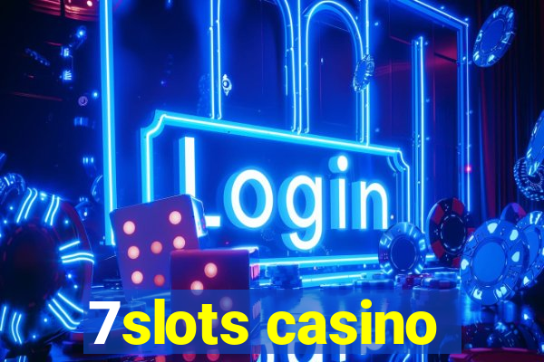 7slots casino