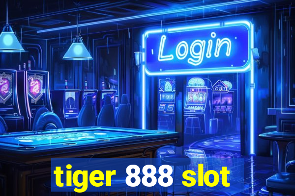 tiger 888 slot