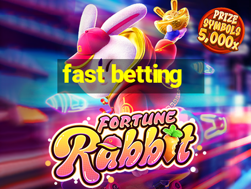 fast betting