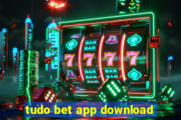 tudo bet app download