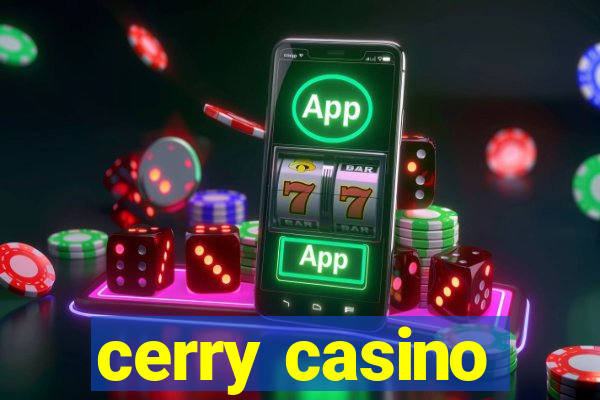 cerry casino