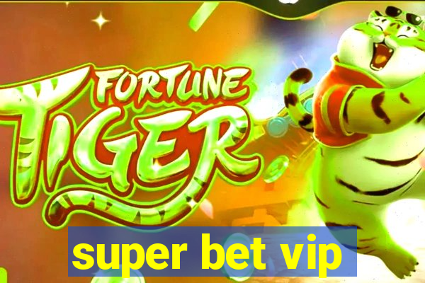 super bet vip