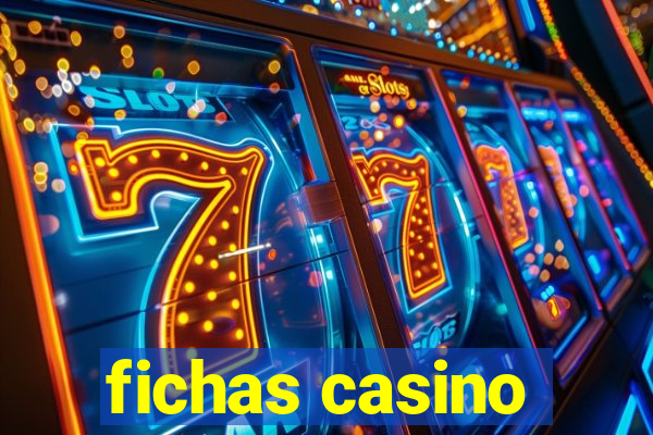 fichas casino