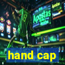 hand cap