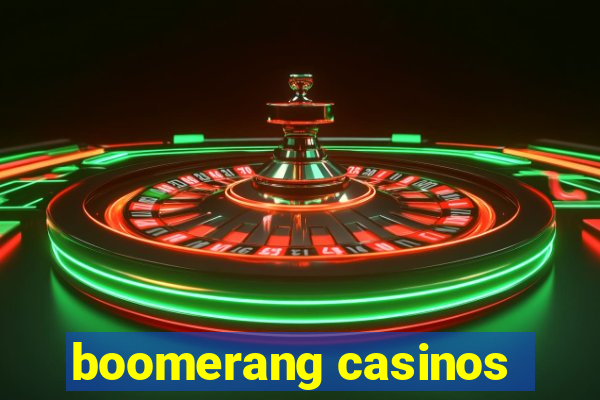 boomerang casinos