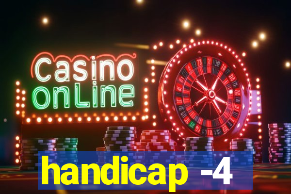 handicap -4