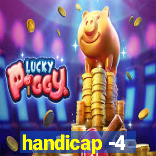 handicap -4