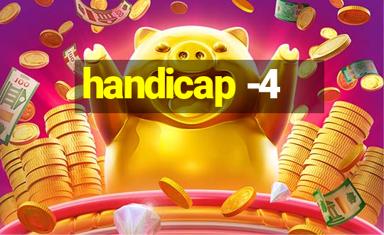 handicap -4