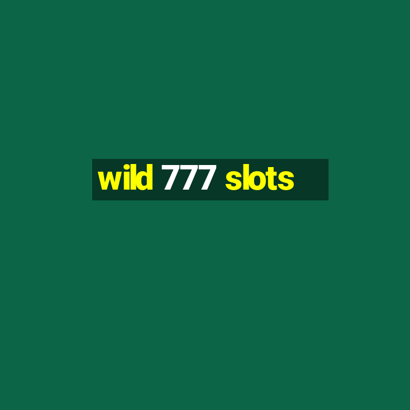 wild 777 slots