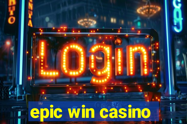 epic win casino