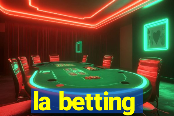 la betting