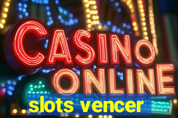 slots vencer