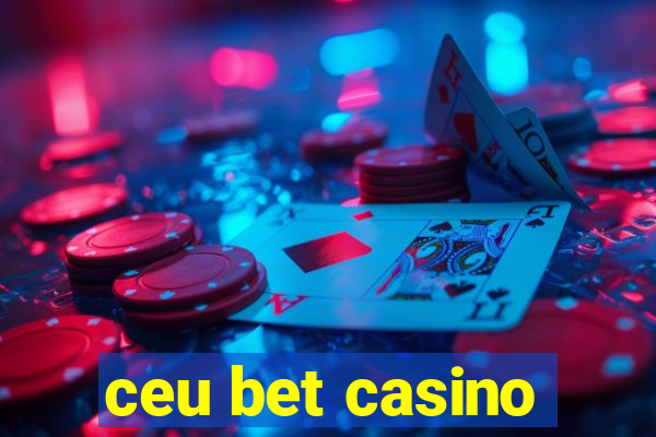 ceu bet casino