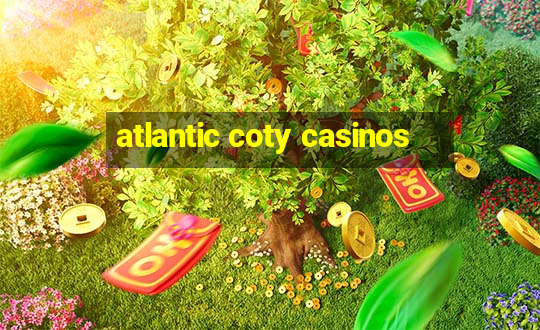 atlantic coty casinos