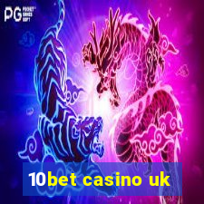 10bet casino uk