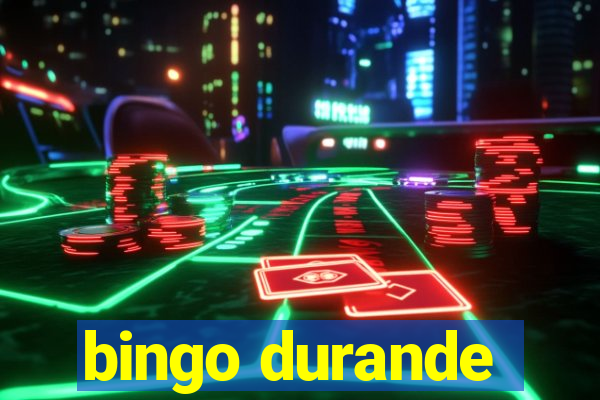 bingo durande