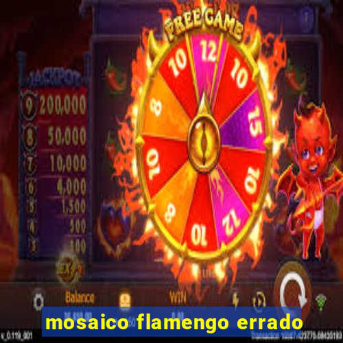 mosaico flamengo errado